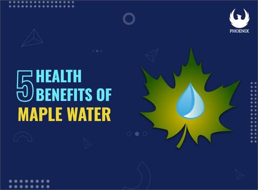 Health Benefits of Maple Water