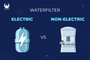 Non-Electric vs Electric Drinking Water Filters